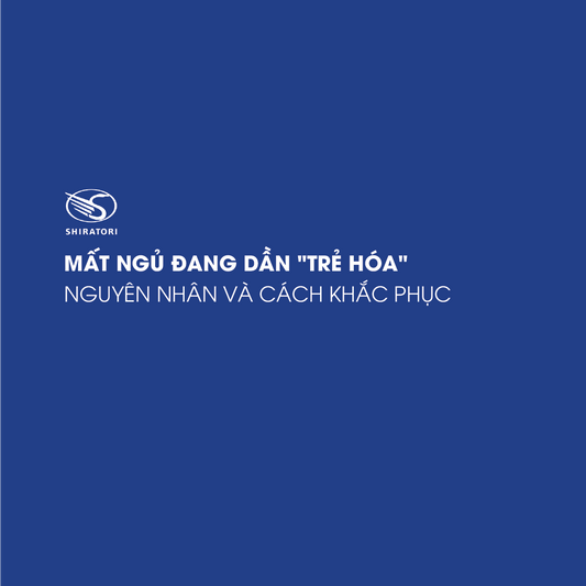 MẤT NGỦ ĐANG DẦN "TRẺ HÓA": NGUYÊN NHÂN VÀ CÁCH KHẮC PHỤC