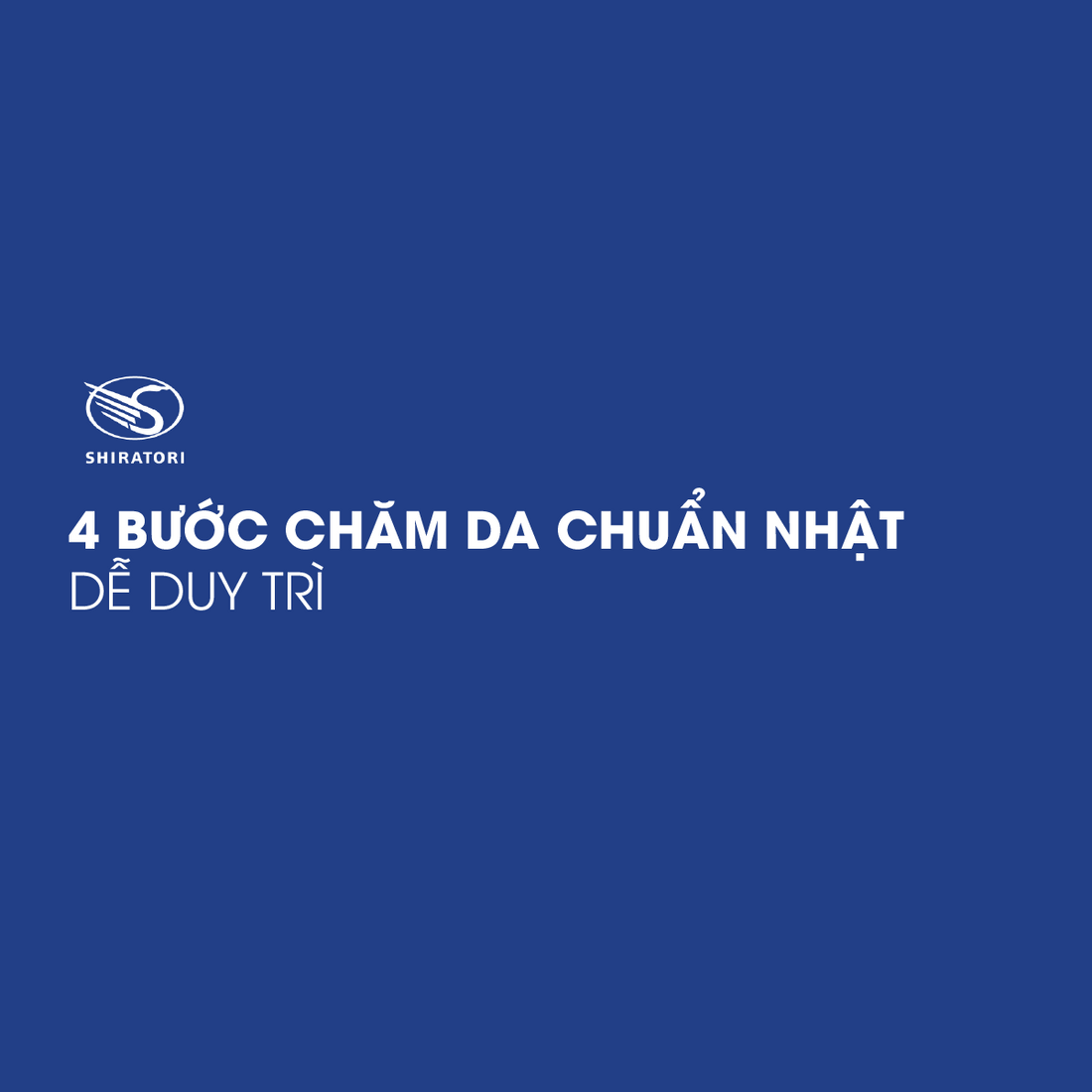 4 BƯỚC CHĂM DA CHUẨN NHẬT DỄ DUY TRÌ