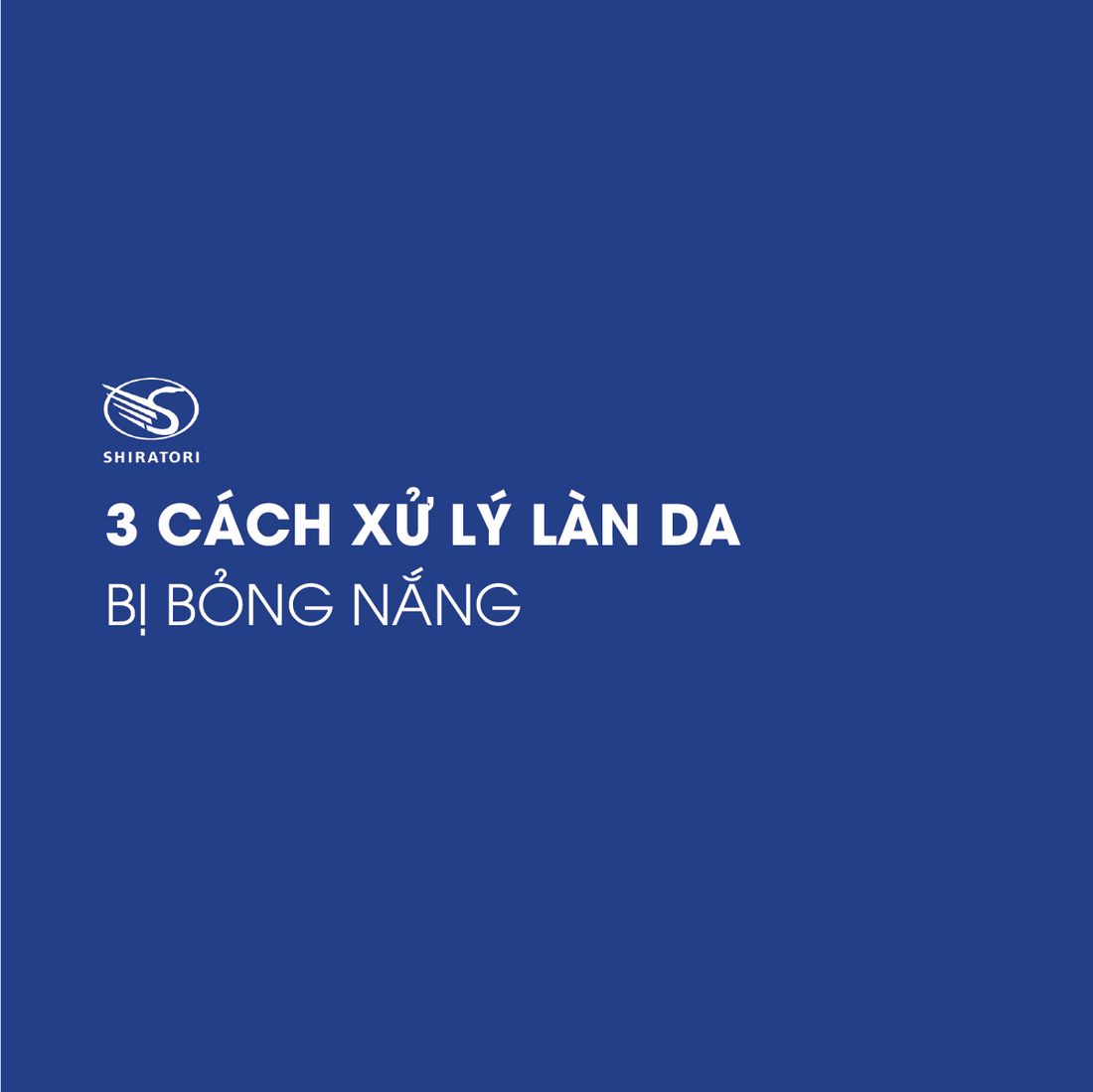 3 CÁCH XỬ LÝ LÀN DA BỊ BỎNG NẮNG
