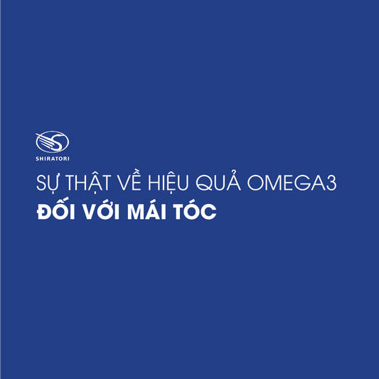 SỰ THẬT VỀ HIỆU QUẢ OMEGA3 ĐỐI VỚI MÁI TÓC