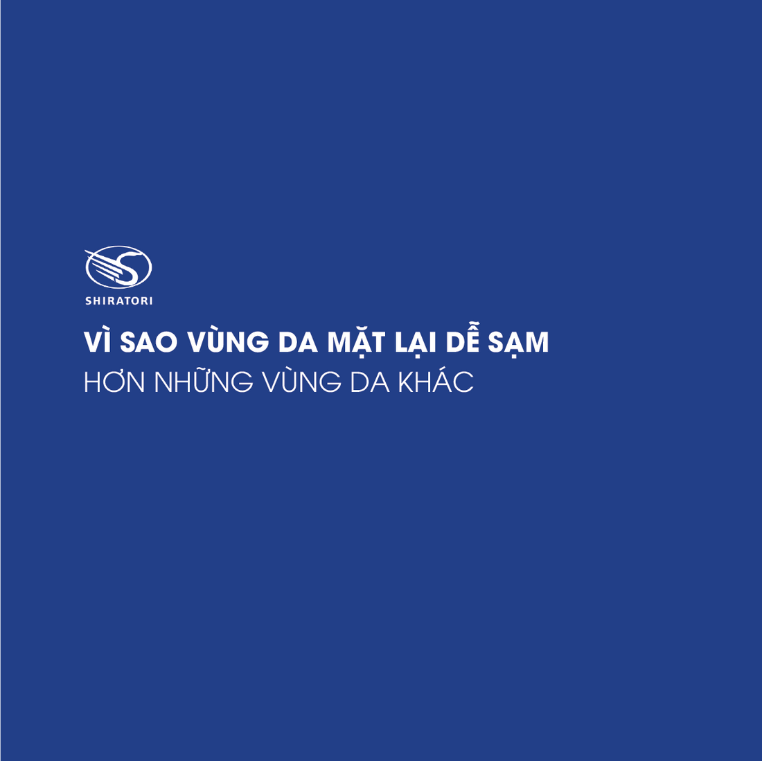 VÌ SAO VÙNG DA MẶT LẠI DỄ SẠM HƠN NHỮNG VÙNG DA KHÁC
