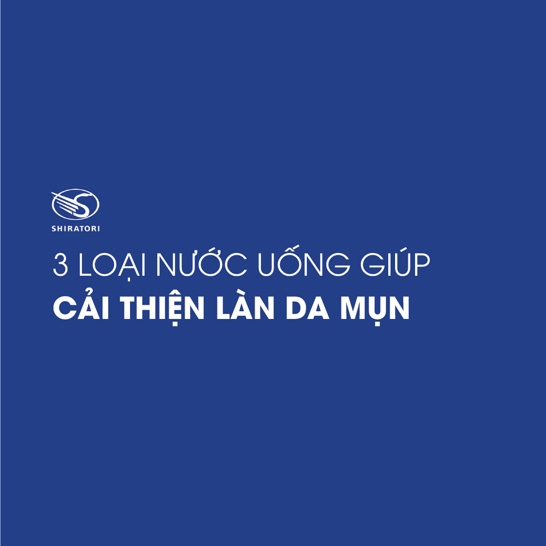 3 LOẠI NƯỚC UỐNG GIÚP CẢI THIỆN LÀN DA MỤN