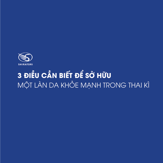 3 ĐIỀU CẦN BIẾT ĐỂ SỞ HỮU MỘT LÀN DA KHỎE MẠNH TRONG THAI KÌ