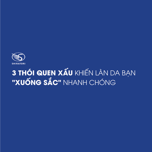 3 THÓI QUEN XẤU KHIẾN LÀN DA BẠN "XUỐNG SẮC" NHANH CHÓNG
