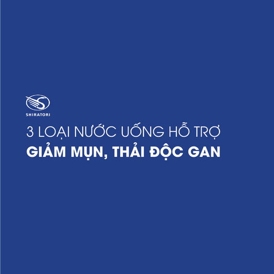3 LOẠI NƯỚC UỐNG HỖ TRỢ GIẢM MỤN, THẢI ĐỘC GAN